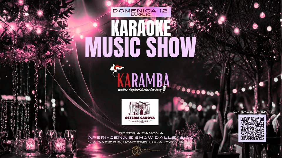 Evento KaRamba KaraokeMusicShow – Domenica12.07OsteriaCanova Locandina KaRamba KaraokeMusicShow – Domenica12.07OsteriaCanova - domenica 12 luglio ore 18:00 - 20:00