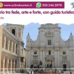 Loreto: il Santuario tra fede, arte e forte, con guida turistica Loreto il Santuario tra fede, arte e forte, con guida turistica