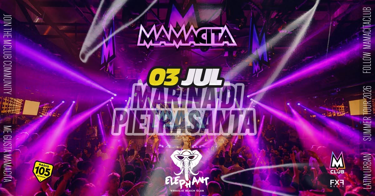 Evento Mamacita – Elephant Every Friday – Marina di Pietrasanta Locandina Mamacita – Elephant Every Friday – Marina di Pietrasanta - venerdì 3 luglio ore 23:30 - 04:30