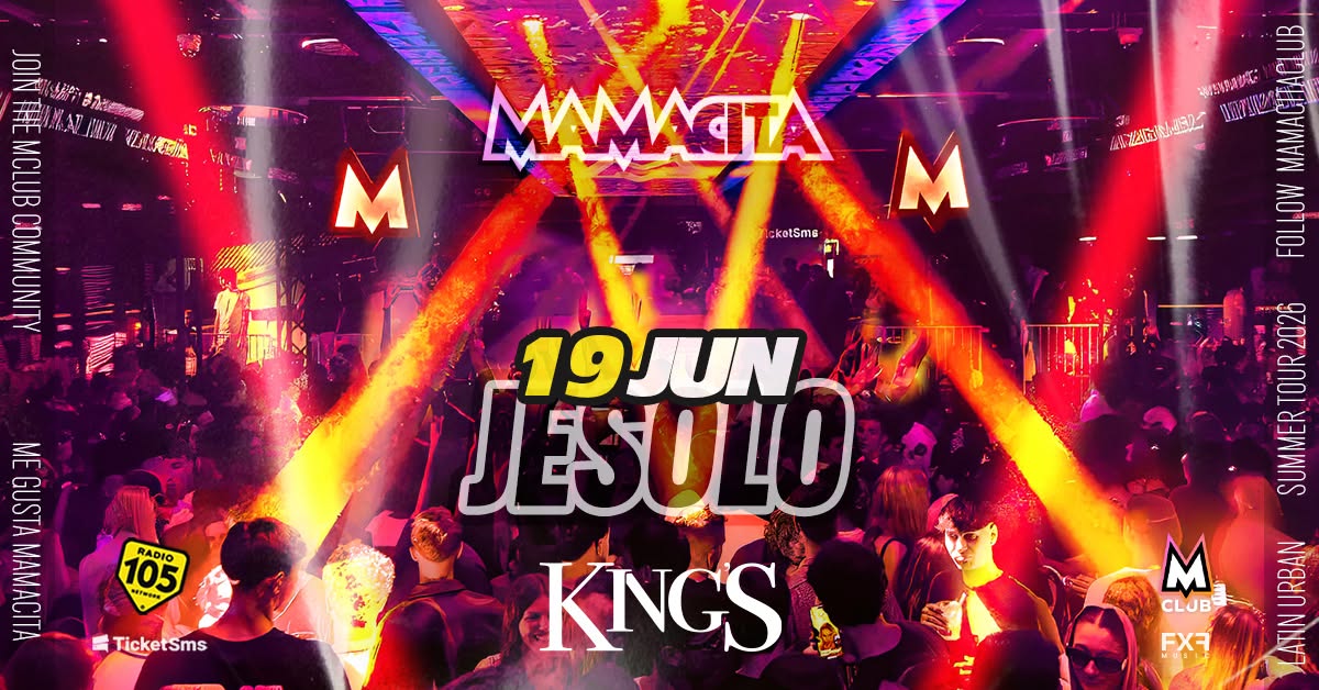 Evento Mamacita – King’s – Jesolo Locandina Mamacita – King’s – Jesolo - venerdì 19 giugno ore 23:30 - 04:30