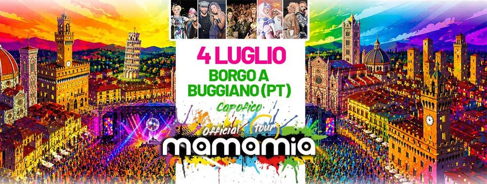 Evento Mamamia In Tour A Borgo A Buggiano (Pt) Locandina Mamamia In Tour A Borgo A Buggiano (Pt) - sabato 4 luglio ore 22:00 - 01:00