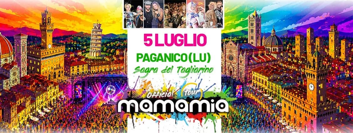 Evento Mamamia In Tour A Paganico (Lu) – Sagra Del Tagliarino Locandina Mamamia In Tour A Paganico (Lu) – Sagra Del Tagliarino - domenica 5 luglio ore 21:30 - 00:30