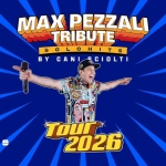 Max Pezzali Tribute (Official) – Festa dell’Unità di Borgo Sisa, Forlì (Fc) Max Pezzali Tribute (Official) – Festa dell’Unità di Borgo Sisa, Forlì (Fc) a Forlì (FC) il 31 luglio 2026
