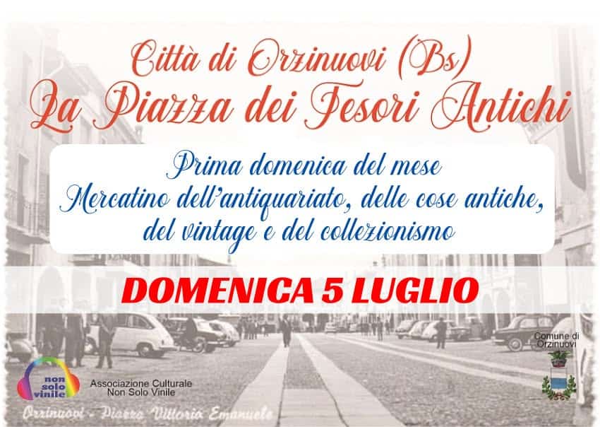 Evento mercatino dell’antiquariato e non solo domenica 5 luglio orzinuovi bs Locandina mercatino dell’antiquariato e non solo domenica 5 luglio orzinuovi bs - domenica 5 luglio ore 08:00 - 17:00