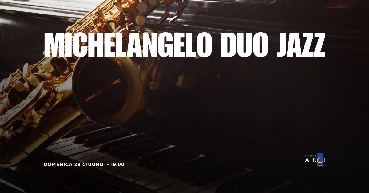 Evento Michelangelo duo jazz – live – CRAL Locandina Michelangelo duo jazz – live – CRAL - domenica 28 giugno ore 19:00 - 21:00