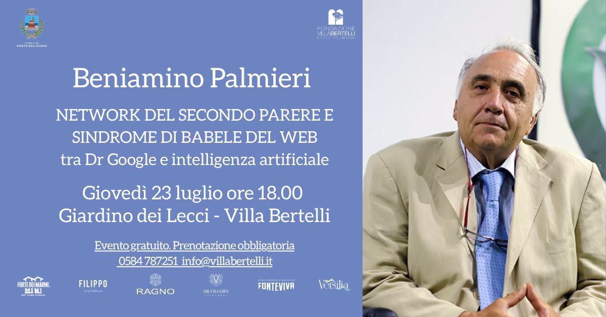 Evento “Network Del Secondo Parere E Sindrome Di Babele Del Web” A Cura Del Prof. Beniamino Palmieri Locandina “Network Del Secondo Parere E Sindrome Di Babele Del Web” A Cura Del Prof. Beniamino Palmieri - giovedì 23 luglio ore 18:00 - 20:00