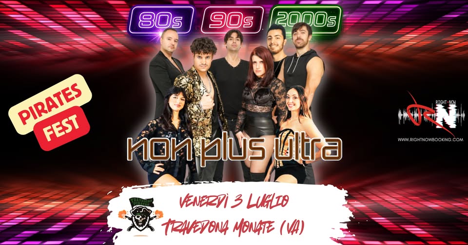 Evento Non Plus Ultra Band Live Dance Show 80/90/2000 – Travedona Monate (VA) Locandina Non Plus Ultra Band Live Dance Show 80/90/2000 – Travedona Monate (VA) - venerdì 3 luglio ore 21:30 - 23:30