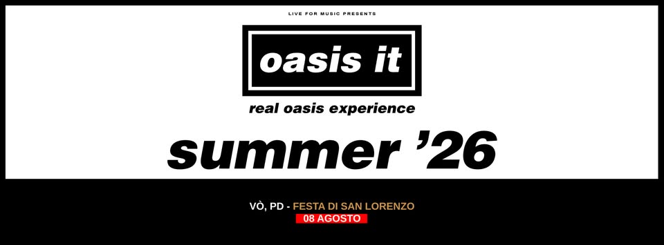 Evento Oasis it Live at Festa di San Lorenzo Locandina Oasis it Live at Festa di San Lorenzo - sabato 8 agosto ore 21:30 - 23:30