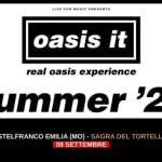 Immagine evento Oasis it Live at Sagra del Tortellino a Castelfranco Emilia (MO) Potrebbe essere un contenuto grafico raffigurante il seguente testo "LIVE on MUGIO FREGENTE oasis it real oasis experience summer '26 CASTELFRANCO EMILIA (MO) -SAGRA DEL TORTELLINO 08SETTEMBRE"