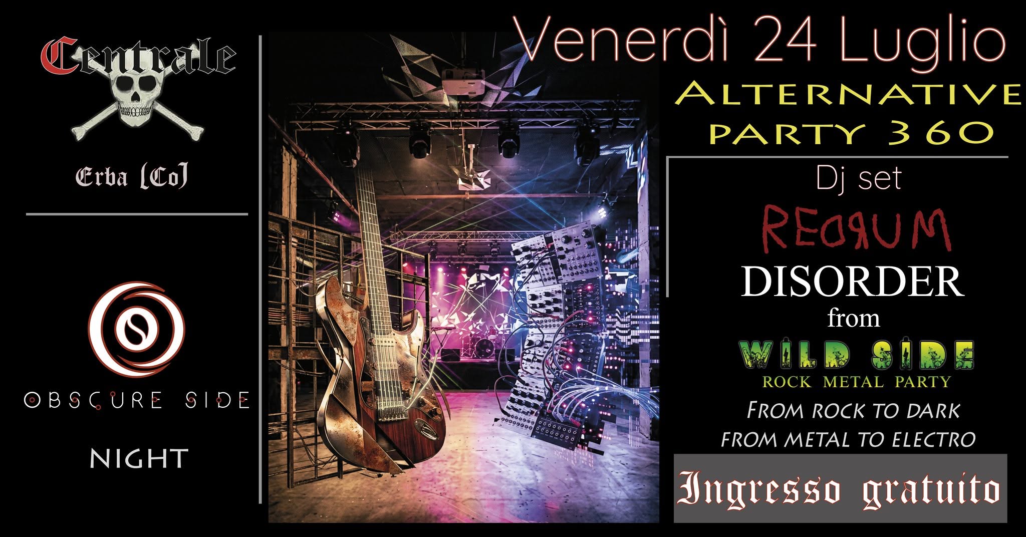 Evento Obscure – side Alternative Party 360 Locandina Obscure – side Alternative Party 360 - venerdì 24 luglio ore 22:30 - 00:30