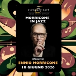 OMAGGIO AD ENNIO MORRICONE IN JAZZ // Live at ELEGANCE CAFE’ JAZZ CLUB | ROMA Potrebbe essere un'immagine raffigurante sassofono, tromba e il seguente testo "ELEGANCECAFE ELEGANCE CAFE JAZZ CLUB HZCU3RESTAURANT.COCKTALBAR CLUB RESTAURANT COCKTA BAR MORRICONE IN JAZZ OMAGGIO AD ENNIO MORRICONE 18 GIUGNO 2026 م"