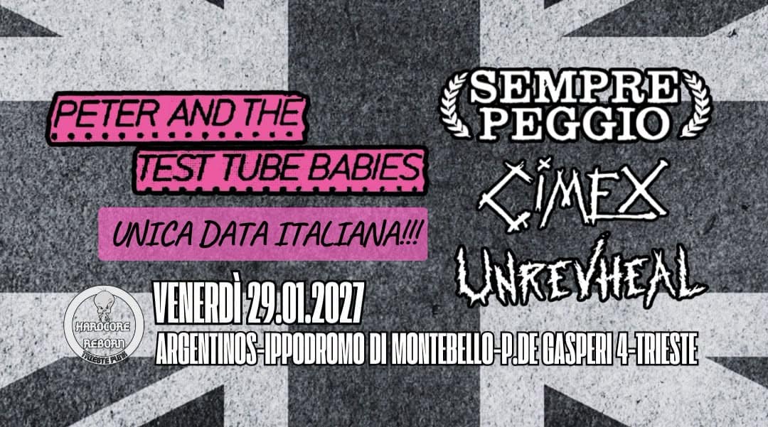 Evento Peter And The Test Tube Babies (UK) Sempre Peggio Cimex Unrevheal Locandina Peter And The Test Tube Babies (UK) Sempre Peggio Cimex Unrevheal - venerdì 29 gennaio ore 18:00 - 20:00