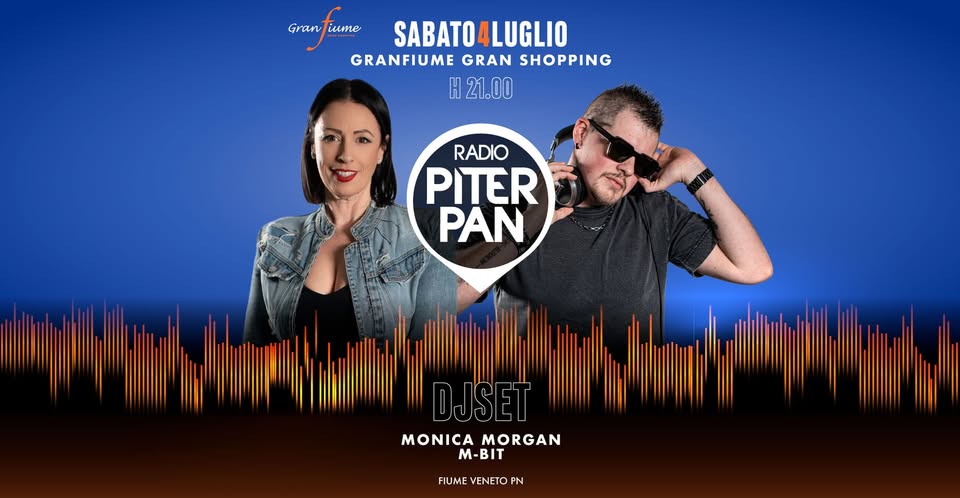 Evento Piterpan Dj Set – Granfiume Gran Shopping Fiume Veneto PN Locandina Piterpan Dj Set – Granfiume Gran Shopping Fiume Veneto PN - sabato 4 luglio ore 21:00 - 23:00