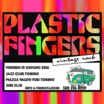 Plastic Fingers Potrebbe essere un contenuto grafico raffigurante il seguente testo "PLASTIC FINGERS vintage sock VENERDI 19 GIUGNO 2026 JAZZ CLUB TORINO PIAZZA VALDO FUSI TORINO ORE ORE21.30 21.30 INFO & PRENOTAZIONI 320 320216 216 8539"