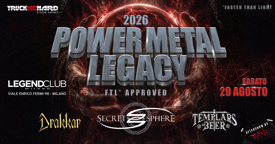 Evento Power Metal Legacy 2026 Secret Sphere Drakkar Templars of Beer – Legend Club Milano Locandina Power Metal Legacy 2026 Secret Sphere Drakkar Templars of Beer – Legend Club Milano - sabato 29 agosto ore 18:30 - 20:30