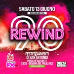 REWIND90 – GEMONA DEL FRIULI UD Potrebbe essere un'immagine raffigurante il seguente testo "SABATO 13 GIUGNO INZIO SHOW ORE 21:30 REWIND REWIND LIAO live FESTEGGIAMENTI DISANANTONIO PARCO PARCOINVIADANTE IN VIA DANTE PLATINUM FX 33013- -GEMONA DEL FRIULI 33013-GEMONADELFRIUL(UD) FRIULI(UD) (UD) ENTRATA GRATUITA DELTA RADIO"