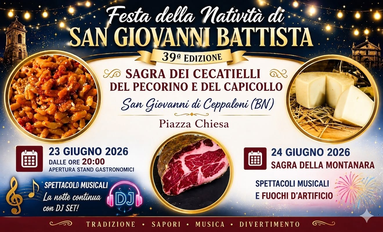 Evento Sagra del Cicatiello e della Montanara. San Giovanni di Ceppaloni (BN) Locandina Sagra del Cicatiello e della Montanara. San Giovanni di Ceppaloni (BN) - da martedì 23 giugno - mercoledì 24 giugno 2026 ore 18:30 ore 23:45