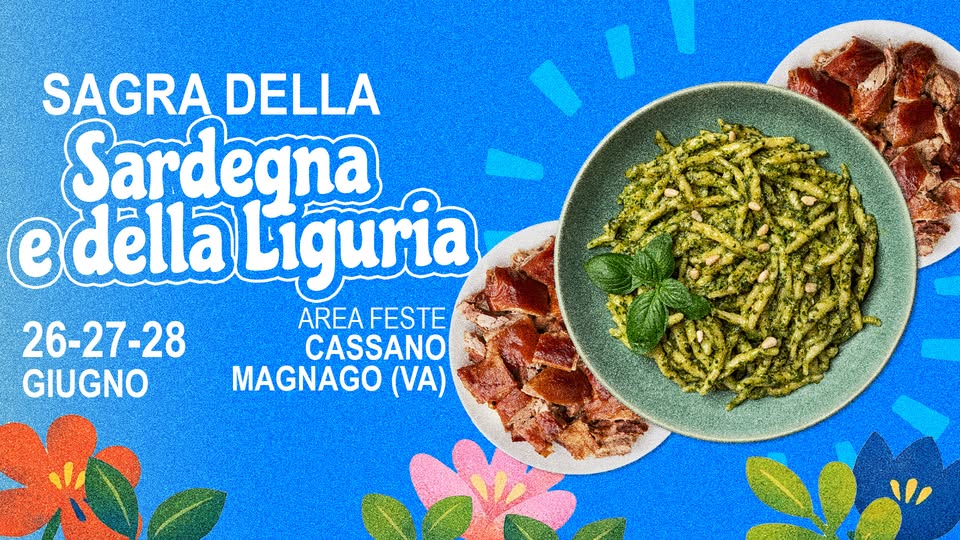 Evento Sagra della Sardegna e della Liguria Cassano Magnago Locandina Sagra della Sardegna e della Liguria Cassano Magnago - da venerdì 26 giugno - domenica 28 giugno 2026 ore 19:00 ore 23:59