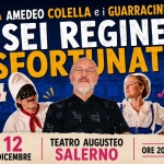 Immagine evento Sei Regine Sfortunate – Amedeo Colella e i Guarracini a Salerno (SA) Sei Regine Sfortunate - Amedeo Colella e i Guarracini a Salerno (SA) il 12 dicembre 2026
