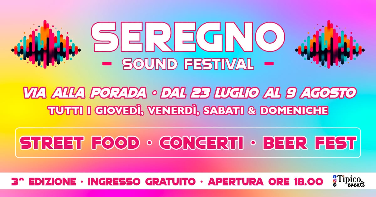 Evento Seregno (Mb) Sound Festival – 3º Edizione Locandina Seregno (Mb) Sound Festival – 3º Edizione - da giovedì 30 luglio - domenica 9 agosto 2026 ore 18:00 ore 23:45