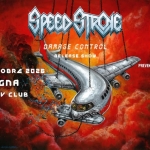 SPEED STROKE: RELEASE SHOW UFFICIALE DI “DAMAGE CONTROL” – Locomotiv Club – Bologna Speed Stroke Release Show Ufficiale Di "Damage Control" - Locomotiv Club - Bologna