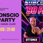 SUBCONSCIO ’90 PARTY – DJ OTTOMIX & SAMUEL VALERI @ SubConscio Festival – Conscio (TV) Potrebbe essere un'immagine raffigurante il seguente testo "48° SAGRA DEI |PERI CONSCIO SUBCONSCIO SUBCONSCIOFESTIVAL FESTIVAL PRESENTA SUBEOASCIO 90 PARTY LA MUSICA CHE HA FATTO LA STORIA SUBCONSCIO '90 PARTY DJ OOM E SAMUEL VALERI 13.07.2026 7.2026 |21:45 INGRESSOLIBERO LIBERO CONSCIO DI CASALE SUL SILE SILE(TV) CONSCIODICASALESULSILE(TV (TV) OTTOMIX SAMUEL VALERI"