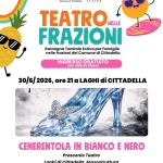Teatro nelle frazioni – Cenerentola in bianco e nero Teatro nelle frazioni – Cenerentola in bianco e nero a Tezze sul Brenta (VI) il 30 giugno 2026