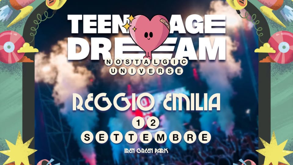 Evento Teenage Dream – La Festa – Reggio Emilia Locandina Teenage Dream – La Festa – Reggio Emilia - sabato 12 settembre ore 21:00 - 23:00