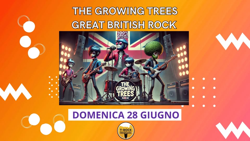 Evento The Growing Trees – T – Rock Locandina The Growing Trees – T – Rock - domenica 28 giugno ore 21:30 - 23:30