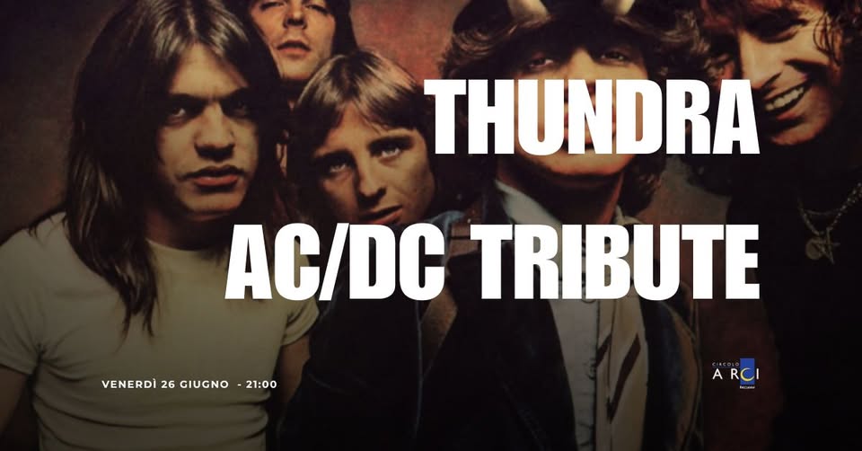 Evento Thundra – ACDC tribute band – live – CRAL Locandina Thundra – ACDC tribute band – live – CRAL - venerdì 26 giugno ore 20:00 - 22:00