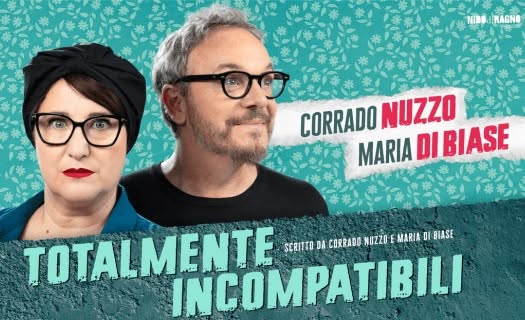Evento Totalmente Incompatibili Con Corrado Nuzzo E Maria Di Biase Locandina Totalmente Incompatibili Con Corrado Nuzzo E Maria Di Biase - venerdì 20 novembre ore 21:00 - 23:00