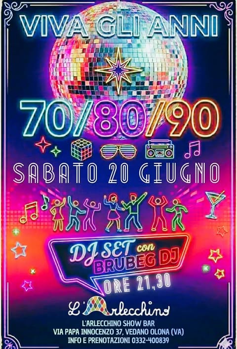 Evento Viva Gli Anni ’70/’80/’90@L’arlecchino Show Bar Locandina Viva Gli Anni ’70/’80/’90@L’arlecchino Show Bar - sabato 20 giugno ore 20:00 - 22:00