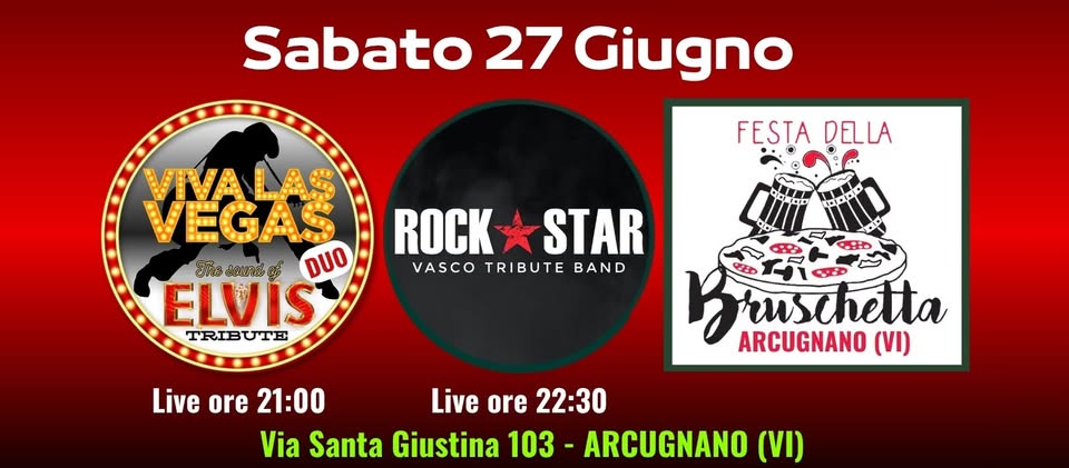 Evento VIVA LAS VEGAS Elvis Tribute DUO – ROCKSTAR Vasco Tribute – Festa della Bruschetta – Arcugnano (VI) Locandina VIVA LAS VEGAS Elvis Tribute DUO – ROCKSTAR Vasco Tribute – Festa della Bruschetta – Arcugnano (VI) - sabato 27 giugno ore 21:00 - 23:00
