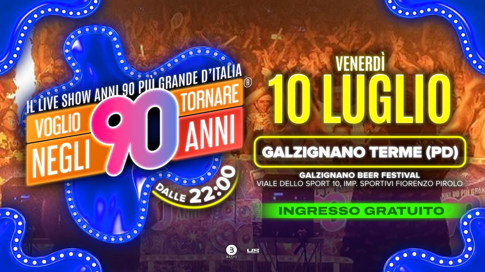 Evento Voglio Tornare Negli Anni 90 r – Galzignano Terme (PD) Locandina Voglio Tornare Negli Anni 90 r – Galzignano Terme (PD) - venerdì 10 luglio ore 22:00 - 00:00