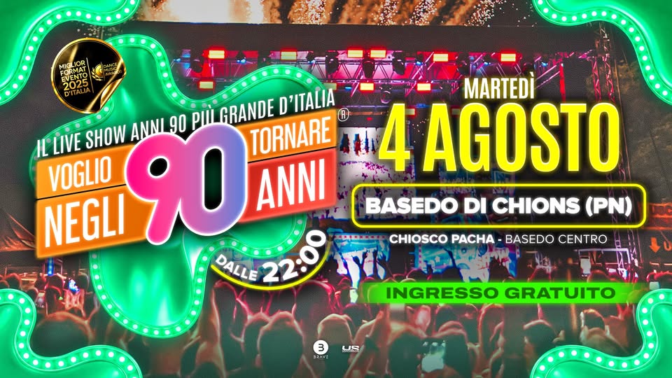Evento Voglio Tornare Negli Anni 90 r – Basedo di Chions (PN) Locandina Voglio Tornare Negli Anni 90 r – Basedo di Chions (PN) - martedì 4 agosto ore 22:00 - 00:00