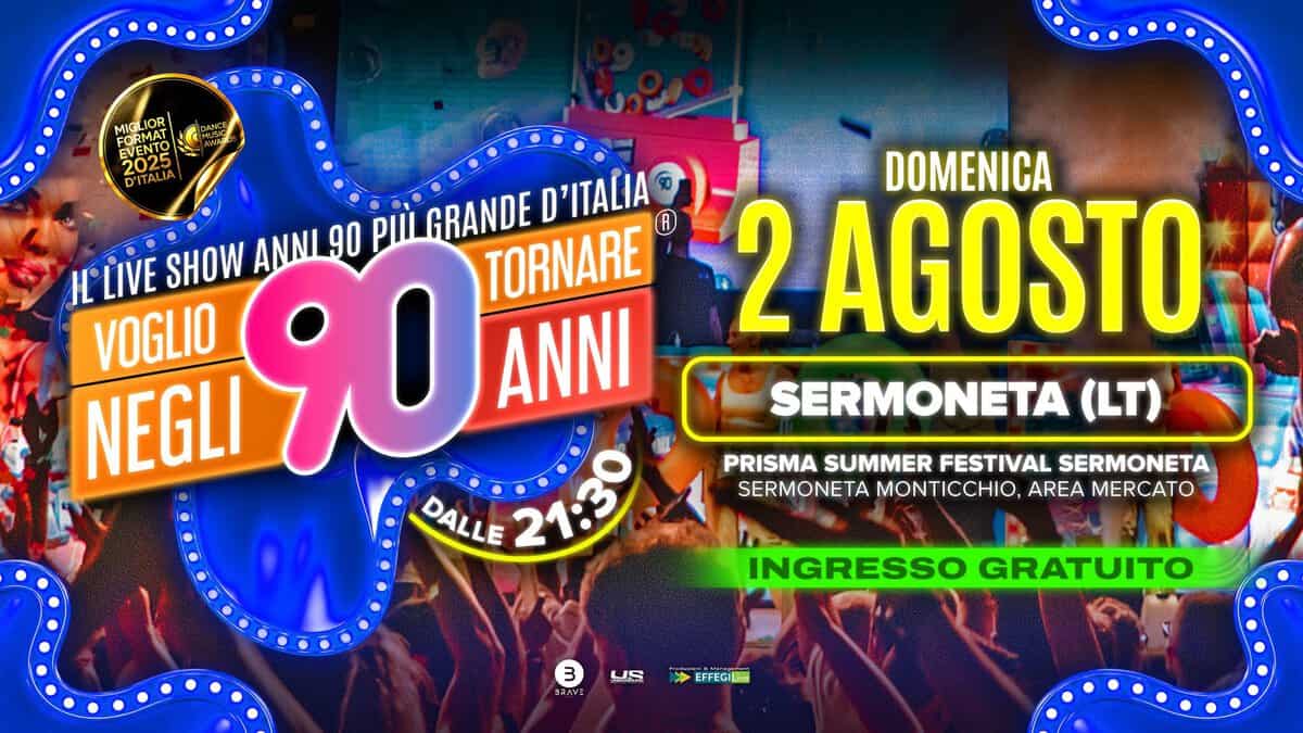 Evento Voglio Tornare Negli Anni 90 r – Sermoneta (LT) Locandina Voglio Tornare Negli Anni 90 r – Sermoneta (LT) - domenica 2 agosto ore 21:30 - 23:30