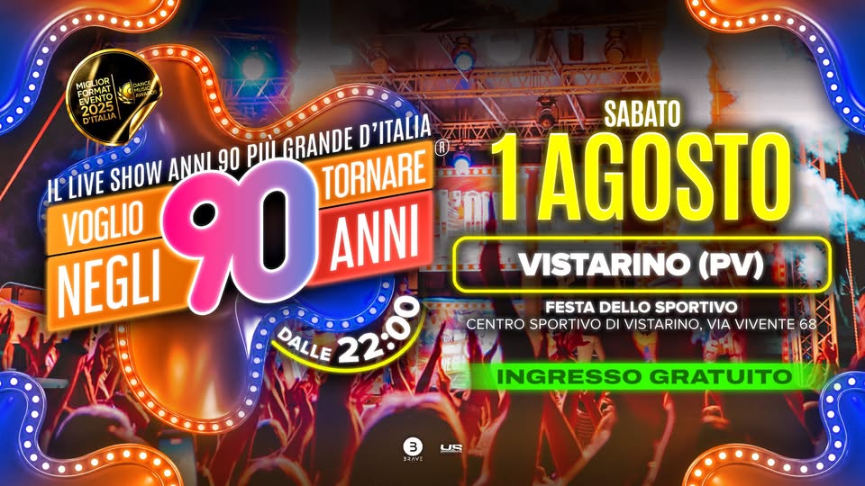 Evento Voglio Tornare Negli Anni 90 r – Vistarino (PV) Locandina Voglio Tornare Negli Anni 90 r – Vistarino (PV) - sabato 1 agosto ore 22:00 - 00:00