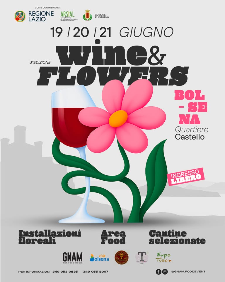 Evento Wine & Flowers 19 – 20 – 21 Giugno Bolsena (Vt) Locandina Wine & Flowers 19 – 20 – 21 Giugno Bolsena (Vt) - da venerdì 19 giugno - domenica 21 giugno 2026 ore 18:30 ore 23:00