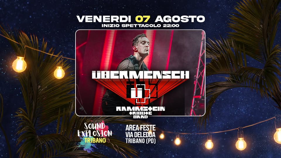 Evento 07/08 Übermensch – Rammstein Tribute Band Sound Explosion Tribano (PD) Locandina 07/08 Übermensch – Rammstein Tribute Band Sound Explosion Tribano (PD) - venerdì 7 agosto ore 19:30 - 23:59