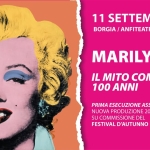 Immagine evento 11.09 – Marilyn – Il Mito Compie 100 Anni – Borgia, Villa Pertini a Borgia (CZ) Potrebbe essere un contenuto di pop art raffigurante il seguente testo "11 SETTEMBRE ORE21:00 ORE 21:00 BORGIA ANFITEATRO VILLA PERTINI MARILYN IL MITO COMPIE 100 ANNI PRIMA ESECUZIONE ASSOLUTA NUOVA PRODUZIONE 2026 DE LA CORELLI SU COMMISSIONE DEL FESTIVAL D'AUTUNNO DI CATANZARO"