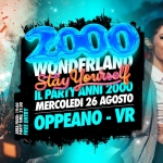 Immagine evento 2000 Wonderland – Oppeano (Vr) Ingresso Gratuito a Oppeano (VR) 2000 Wonderland - Oppeano (Vr) Ingresso Gratuito a Oppeano (VR) il 26 agosto 2026