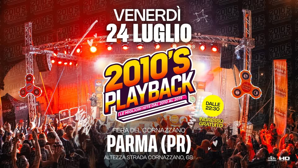Evento 2010’S Playbackr – Parma (Pr) Locandina 2010’S Playbackr – Parma (Pr) - venerdì 24 luglio ore 22:30 - 00:30