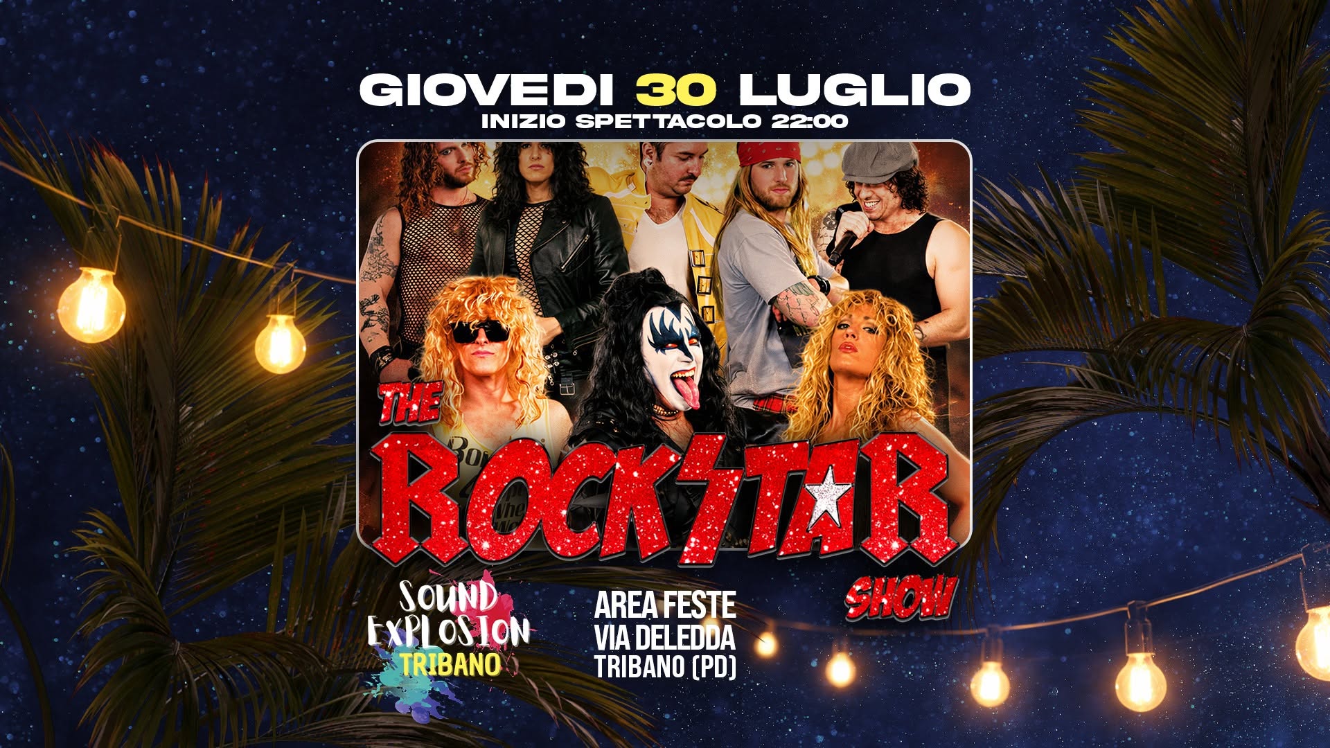 Evento 30/07 The Rockstar Show Sound Explosion Tribano (PD) Locandina 30/07 The Rockstar Show Sound Explosion Tribano (PD) - giovedì 30 luglio ore 19:30 - 23:59