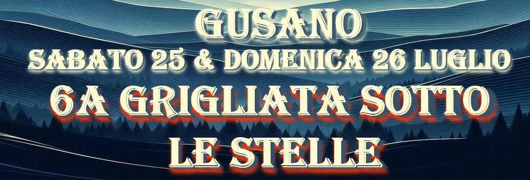 Evento 6A Grigliata Sotto Le Stelle Locandina 6A Grigliata Sotto Le Stelle - da sabato 25 luglio - domenica 26 luglio 2026 ore 18:00 ore 23:45