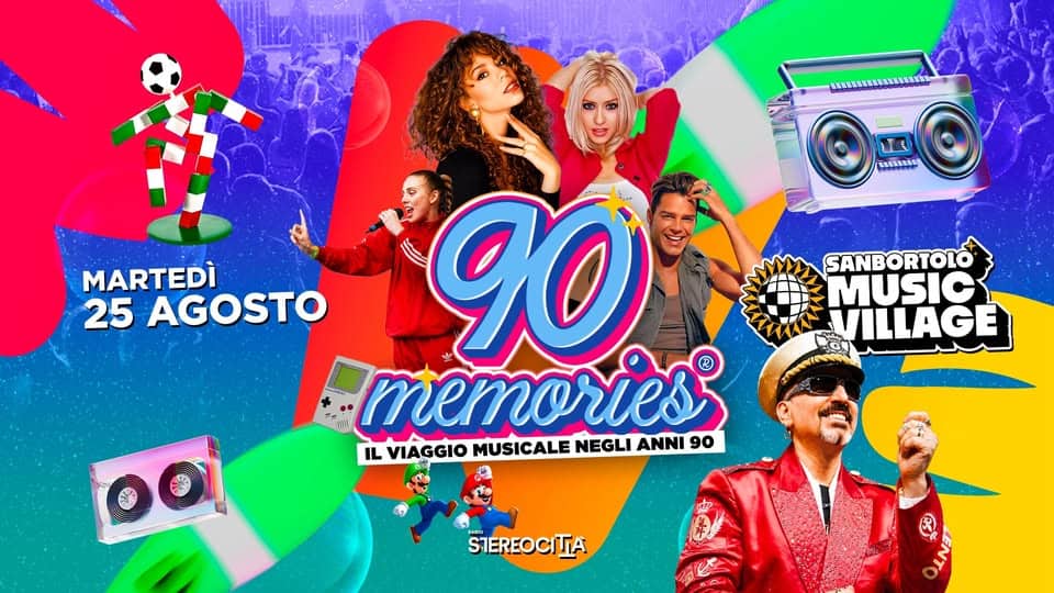 Evento 90 Memories Il viaggio musicale negli anni ’90 – San Bortolo Music Village – Sagra di Salzano Locandina 90 Memories Il viaggio musicale negli anni ’90 – San Bortolo Music Village – Sagra di Salzano - martedì 25 agosto ore 20:30 - 00:00