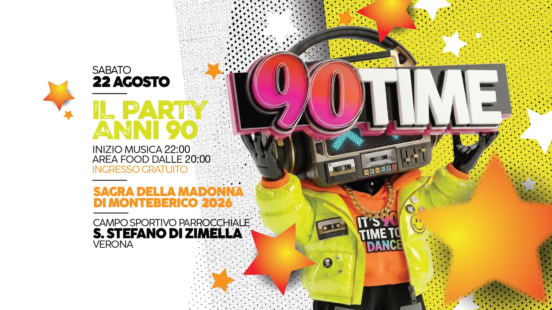 Evento 90 TIME – Santo Stefano di Zimella (Vr) – Ingresso Gratuito Locandina 90 TIME – Santo Stefano di Zimella (Vr) – Ingresso Gratuito - sabato 22 agosto ore 22:00 - 01:00