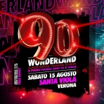 Immagine evento 90 WONDERLAND Festa di Santa Viola – Grezzana(Vr) Laser Heroes Tour Potrebbe essere un'illustrazione raffigurante testo