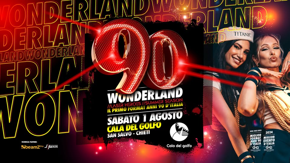 Evento 90 Wonderland San Salvo (Ch) – Cala Del Golfo Laser Heroes Tour Locandina 90 Wonderland San Salvo (Ch) – Cala Del Golfo Laser Heroes Tour - sabato 1 agosto ore 22:30 - 03:00