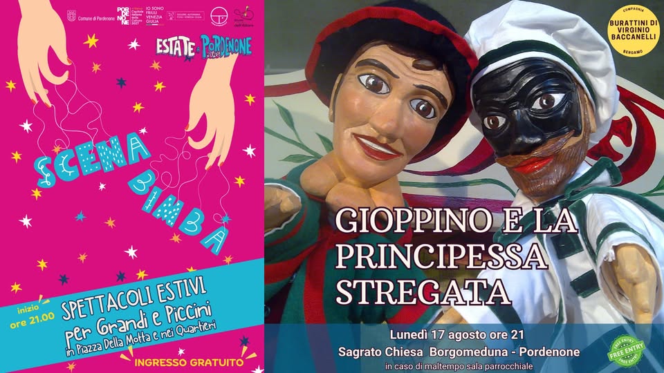 Evento A Pordenone Per Scena Bimba I Burattini Di Virginio Baccanelli In Gioppino E La Principessa Stregata Locandina A Pordenone Per Scena Bimba I Burattini Di Virginio Baccanelli In Gioppino E La Principessa Stregata - lunedì 17 agosto ore 21:00 - 23:00