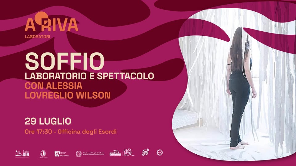 Evento A – RIVA LAB ‘SOFFIO’ Laboratorio spettacolo con Alessia Lovreglio Wilson Locandina A – RIVA LAB ‘SOFFIO’ Laboratorio spettacolo con Alessia Lovreglio Wilson - mercoledì 29 luglio ore 17:30 - 19:30